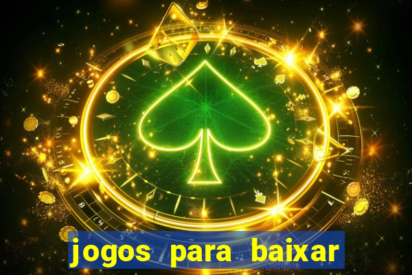 jogos para baixar que ganha dinheiro